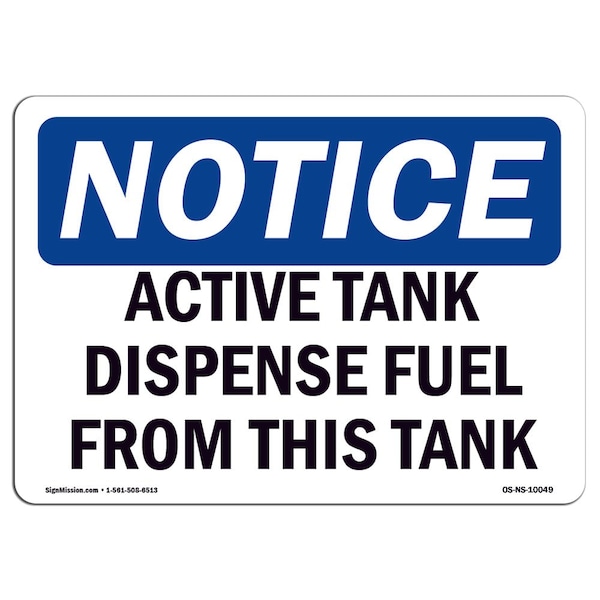Safety Sign, OSHA Notice, 7" Height, Aluminum, Active Tank Dispense Fuel From Tank Sign, Landscape